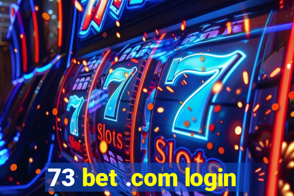 73 bet .com login